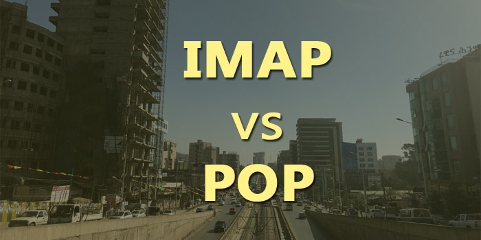 Differences between POP and IMAP Type of Emails
